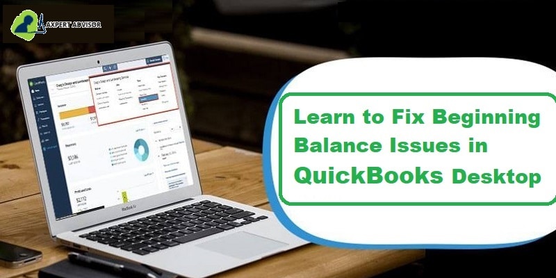 Best Ways to Fix Beginning Balance Issues in QuickBooks Desktop